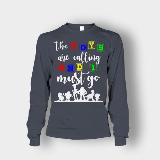 The-Toys-are-Calling-and-I-Must-Go-Disney-Toy-Story-Unisex-Long-Sleeve-Dark-Heather