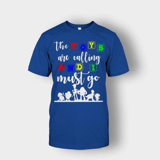 The-Toys-are-Calling-and-I-Must-Go-Disney-Toy-Story-Unisex-T-Shirt-Royal