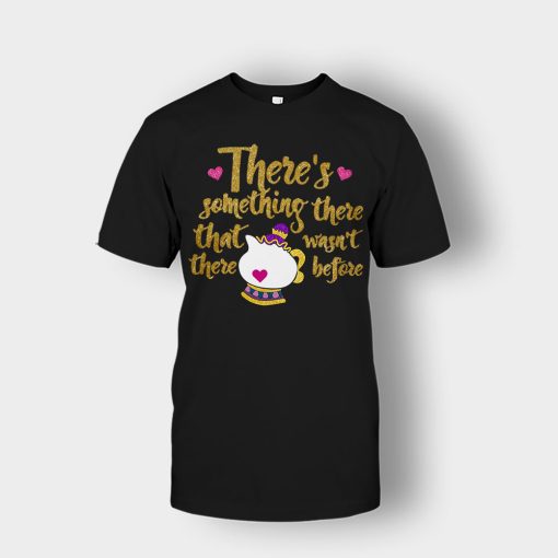 Theres-Something-There-That-Wasnt-There-Before-Disney-Beauty-And-The-Beast-Unisex-T-Shirt-Black