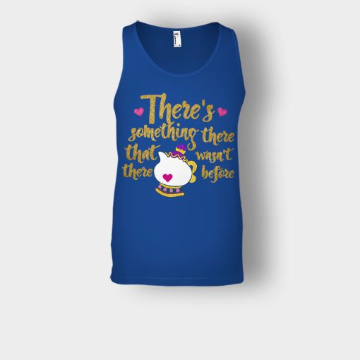 Theres-Something-There-That-Wasnt-There-Before-Disney-Beauty-And-The-Beast-Unisex-Tank-Top-Royal