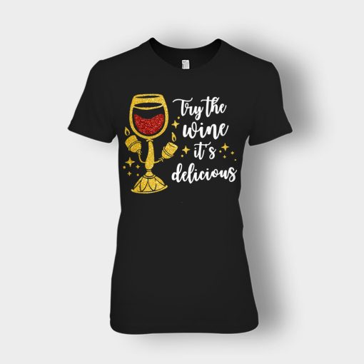 Try-the-Wine-Its-Delicious-Beauty-and-the-Beast-Disney-Inspired-Ladies-T-Shirt-Black