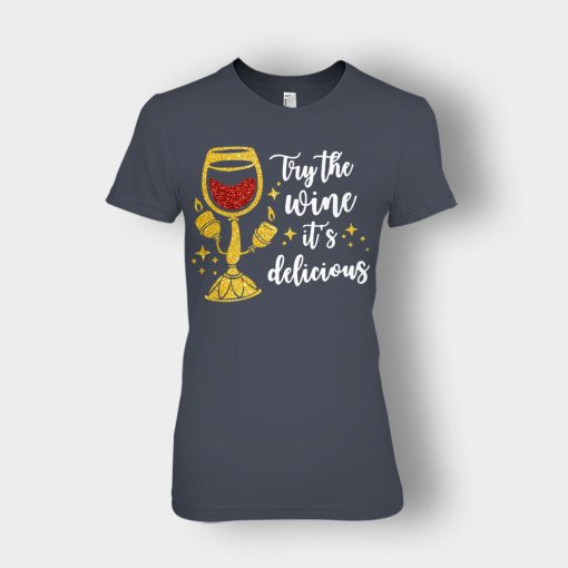 Try-the-Wine-Its-Delicious-Beauty-and-the-Beast-Disney-Inspired-Ladies-T-Shirt-Dark-Heather