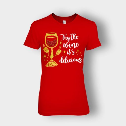 Try-the-Wine-Its-Delicious-Beauty-and-the-Beast-Disney-Inspired-Ladies-T-Shirt-Red