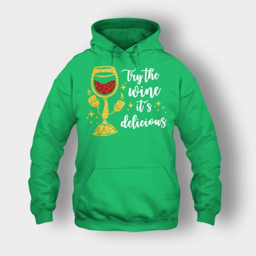 Try-the-Wine-Its-Delicious-Beauty-and-the-Beast-Disney-Inspired-Unisex-Hoodie-Irish-Green