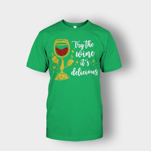 Try-the-Wine-Its-Delicious-Beauty-and-the-Beast-Disney-Inspired-Unisex-T-Shirt-Irish-Green