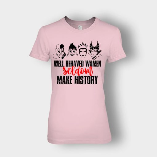 Well-Behaved-Women-Seldom-Make-History-Disney-Villians-Ladies-T-Shirt-Light-Pink