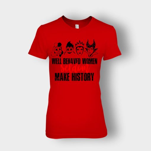 Well-Behaved-Women-Seldom-Make-History-Disney-Villians-Ladies-T-Shirt-Red
