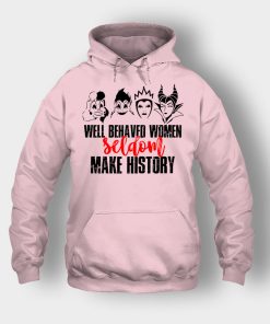 Well-Behaved-Women-Seldom-Make-History-Disney-Villians-Unisex-Hoodie-Light-Pink