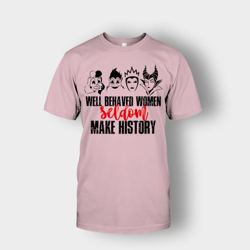 Well-Behaved-Women-Seldom-Make-History-Disney-Villians-Unisex-T-Shirt-Light-Pink