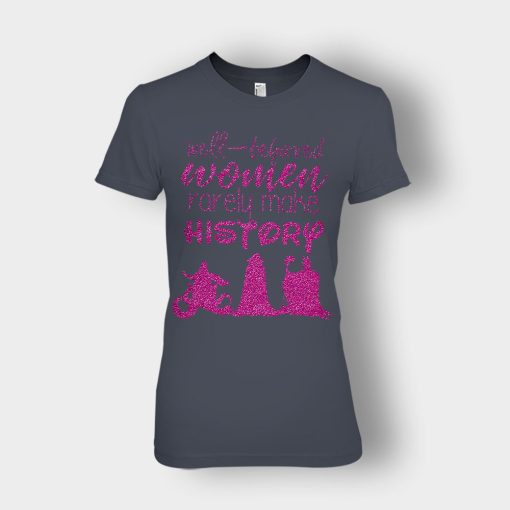 Well-Beloved-Women-Rarely-Make-History-Disney-Villain-Ladies-T-Shirt-Dark-Heather