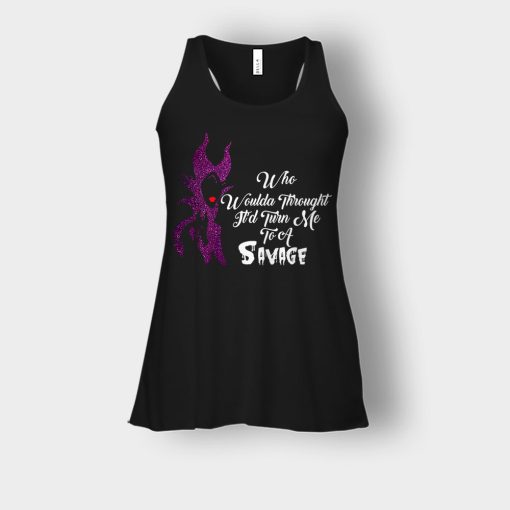 Who-Would-Have-Thought-Itd-Turn-Me-To-A-Savage-Disney-Maleficient-Inspired-Bella-Womens-Flowy-Tank-Black