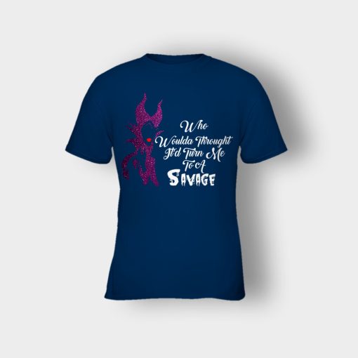 Who-Would-Have-Thought-Itd-Turn-Me-To-A-Savage-Disney-Maleficient-Inspired-Kids-T-Shirt-Navy
