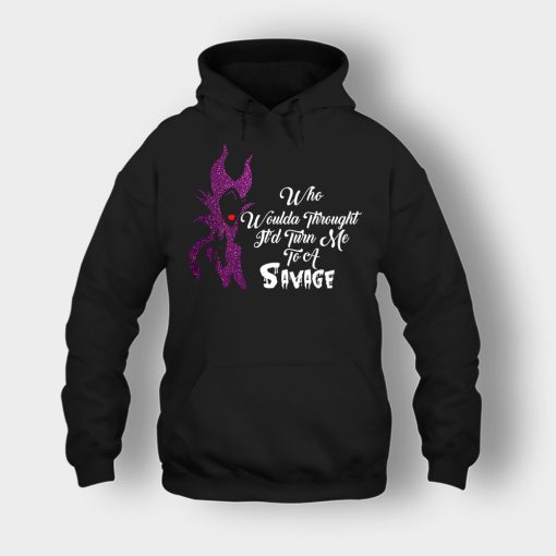 Who-Would-Have-Thought-Itd-Turn-Me-To-A-Savage-Disney-Maleficient-Inspired-Unisex-Hoodie-Black