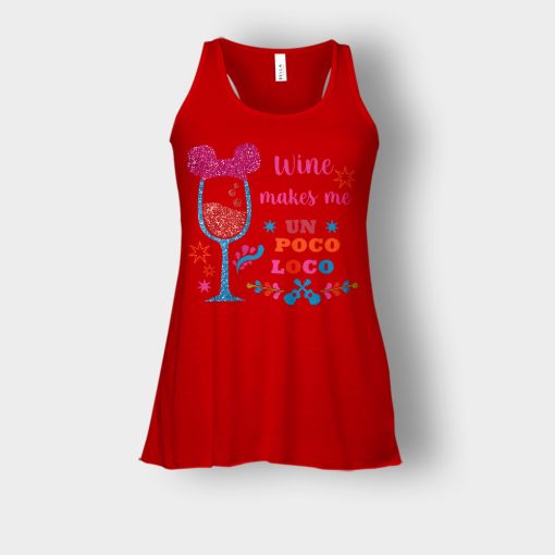 Wine-Makes-Me-Un-Poco-Loco-Disney-CoCo-Inspired-Bella-Womens-Flowy-Tank-Red