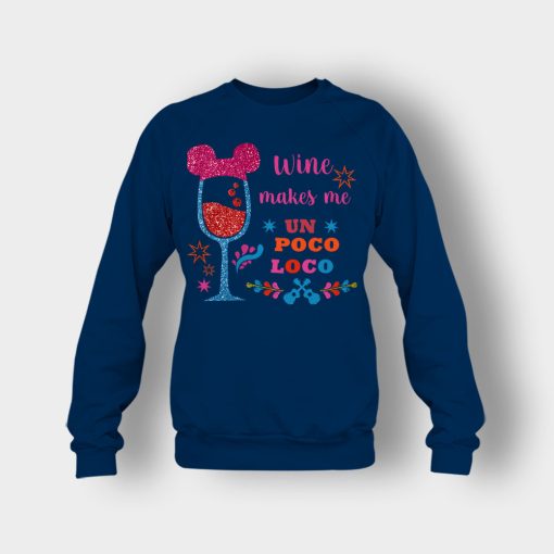 Wine-Makes-Me-Un-Poco-Loco-Disney-CoCo-Inspired-Crewneck-Sweatshirt-Navy