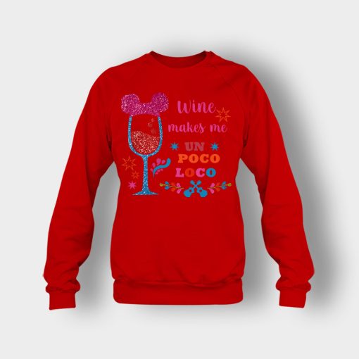 Wine-Makes-Me-Un-Poco-Loco-Disney-CoCo-Inspired-Crewneck-Sweatshirt-Red