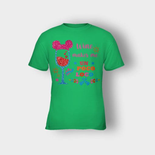 Wine-Makes-Me-Un-Poco-Loco-Disney-CoCo-Inspired-Kids-T-Shirt-Irish-Green