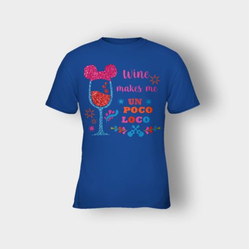 Wine-Makes-Me-Un-Poco-Loco-Disney-CoCo-Inspired-Kids-T-Shirt-Royal