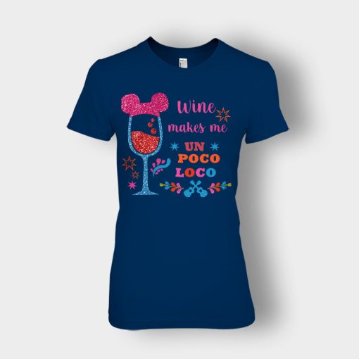Wine-Makes-Me-Un-Poco-Loco-Disney-CoCo-Inspired-Ladies-T-Shirt-Navy