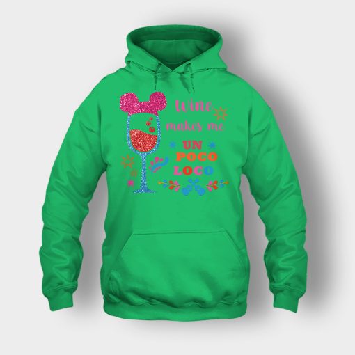 Wine-Makes-Me-Un-Poco-Loco-Disney-CoCo-Inspired-Unisex-Hoodie-Irish-Green