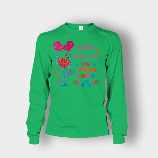 Wine-Makes-Me-Un-Poco-Loco-Disney-CoCo-Inspired-Unisex-Long-Sleeve-Irish-Green