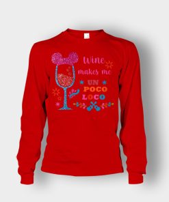 Wine-Makes-Me-Un-Poco-Loco-Disney-CoCo-Inspired-Unisex-Long-Sleeve-Red