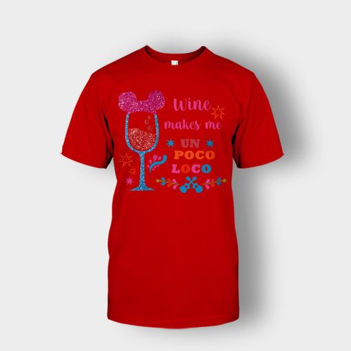 Wine-Makes-Me-Un-Poco-Loco-Disney-CoCo-Inspired-Unisex-T-Shirt-Red