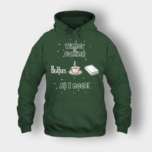 Winter-is-coming-all-i-need-is-books-coffee-and-the-beatles-Unisex-Hoodie-Forest