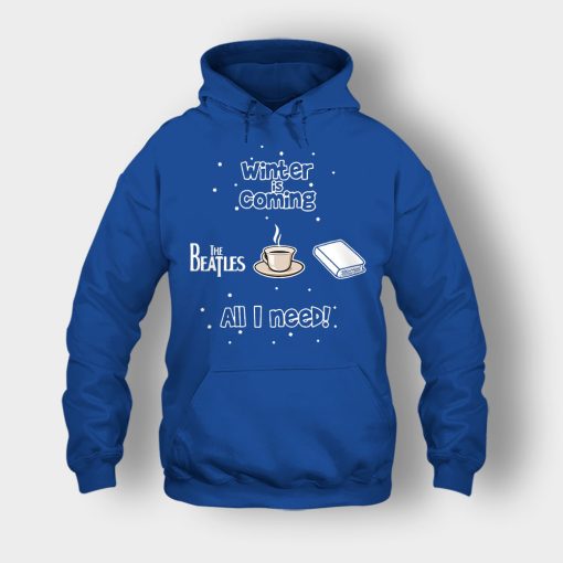 Winter-is-coming-all-i-need-is-books-coffee-and-the-beatles-Unisex-Hoodie-Royal