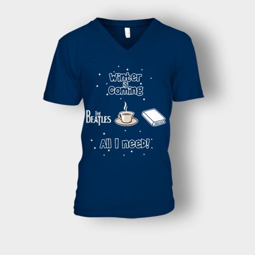 Winter-is-coming-all-i-need-is-books-coffee-and-the-beatles-Unisex-V-Neck-T-Shirt-Navy