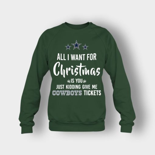 ALL-I-WANT-FOR-CHRISTMAS-IS-YOU-JUST-KIDDING-GIVE-ME-DALLAS-COWBOYS-TICKETS-Crewneck-Sweatshirt-Forest