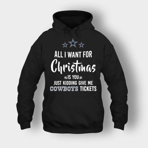 ALL-I-WANT-FOR-CHRISTMAS-IS-YOU-JUST-KIDDING-GIVE-ME-DALLAS-COWBOYS-TICKETS-Unisex-Hoodie-Black