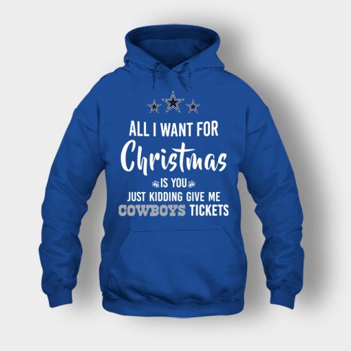 ALL-I-WANT-FOR-CHRISTMAS-IS-YOU-JUST-KIDDING-GIVE-ME-DALLAS-COWBOYS-TICKETS-Unisex-Hoodie-Royal