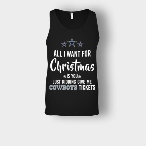ALL-I-WANT-FOR-CHRISTMAS-IS-YOU-JUST-KIDDING-GIVE-ME-DALLAS-COWBOYS-TICKETS-Unisex-Tank-Top-Black