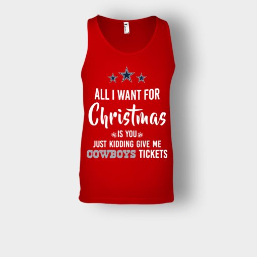 ALL-I-WANT-FOR-CHRISTMAS-IS-YOU-JUST-KIDDING-GIVE-ME-DALLAS-COWBOYS-TICKETS-Unisex-Tank-Top-Red