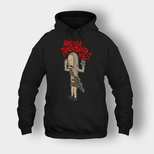 ARE-YOU-THREATENING-ME-FUNNY-Beavis-and-Butt-Head-Unisex-Hoodie-Black