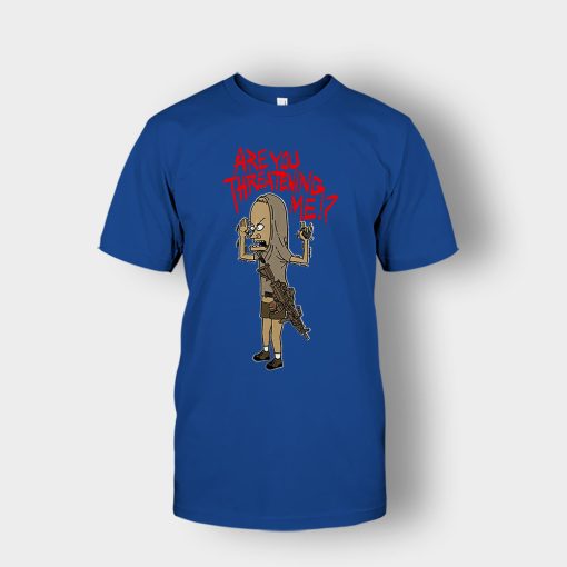 ARE-YOU-THREATENING-ME-FUNNY-Beavis-and-Butt-Head-Unisex-T-Shirt-Royal