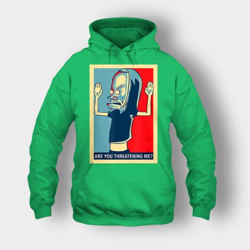 Are-You-Threatening-Me-Beavis-and-Butt-Head-Funny-Unisex-Hoodie-Irish-Green