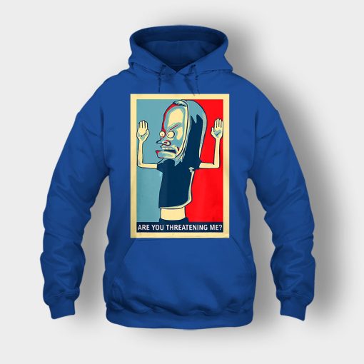 Are-You-Threatening-Me-Beavis-and-Butt-Head-Funny-Unisex-Hoodie-Royal