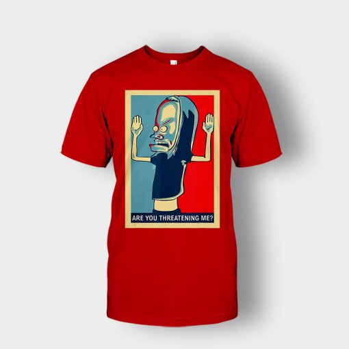 Are-You-Threatening-Me-Beavis-and-Butt-Head-Funny-Unisex-T-Shirt-Red