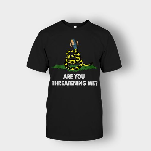 Are-you-threatening-me-Beavis-and-Butt-Head-Unisex-T-Shirt-Black