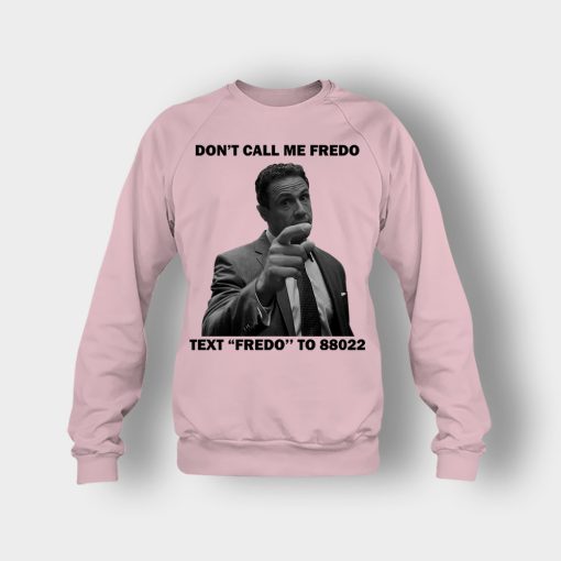 Dont-Call-Me-Fredo-Crewneck-Sweatshirt-Light-Pink