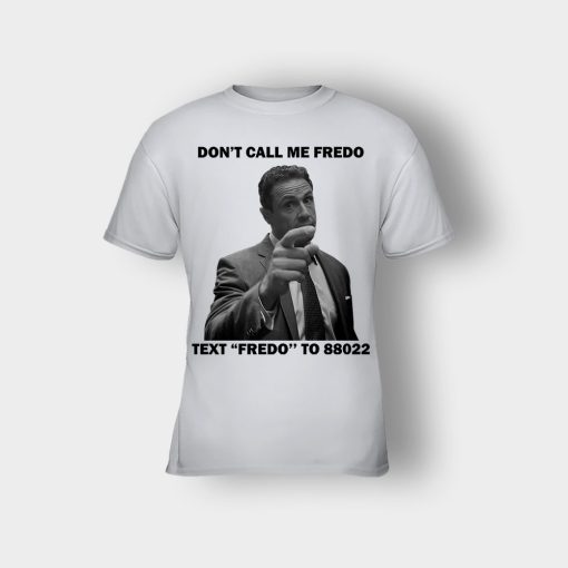 Dont-Call-Me-Fredo-Kids-T-Shirt-Ash