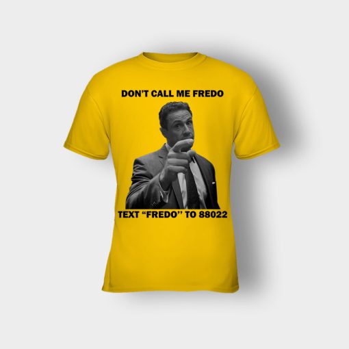 Dont-Call-Me-Fredo-Kids-T-Shirt-Gold