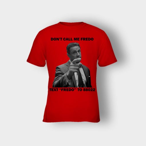 Dont-Call-Me-Fredo-Kids-T-Shirt-Red