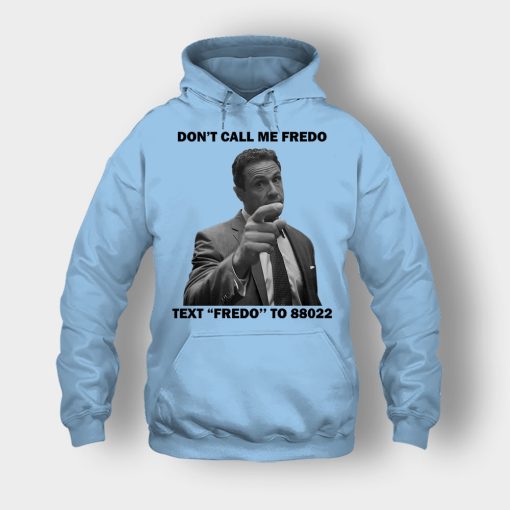 Dont-Call-Me-Fredo-Unisex-Hoodie-Light-Blue