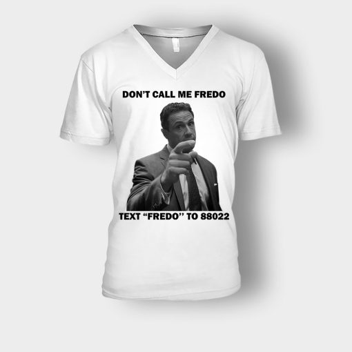 Dont-Call-Me-Fredo-Unisex-V-Neck-T-Shirt-White