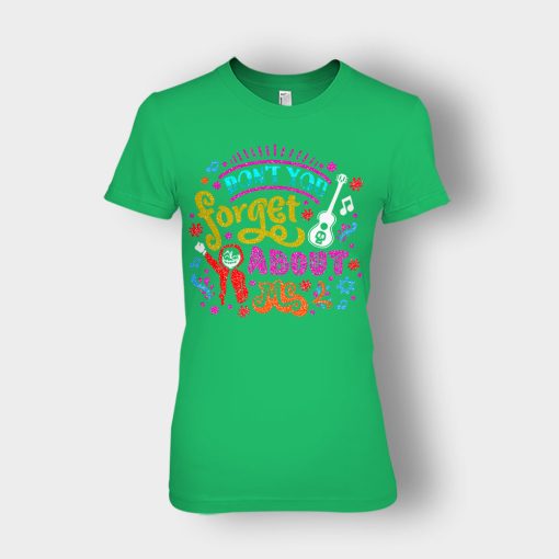 Dont-You-Forget-About-Me-Coco-Inspired-Day-Of-The-Dead-Ladies-T-Shirt-Irish-Green