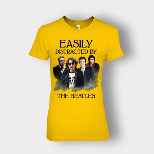 Easily-Distracted-by-The-Beatles-Ladies-T-Shirt-Gold