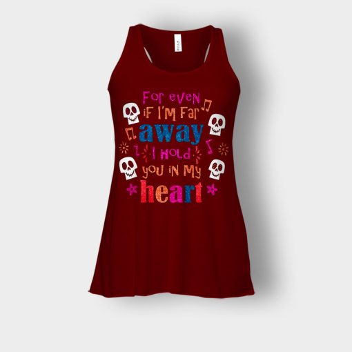 For-Even-If-Im-Far-Away-I-Hold-You-In-My-Heart-Coco-Inspired-Day-Of-The-Dead-Bella-Womens-Flowy-Tank-Maroon